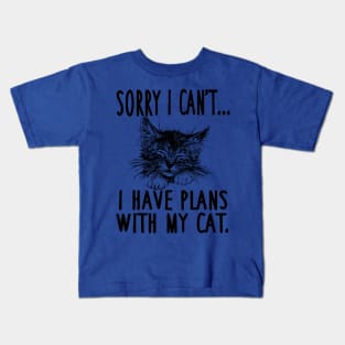 i can't i have Plans With My Cat 2 Kids T-Shirt